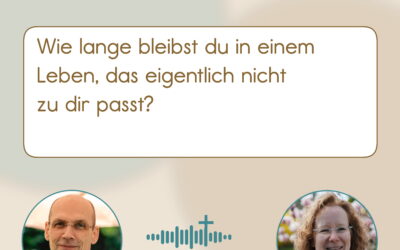 02-001 Leben verändern: Was tun, wenn dein Alltag nicht mehr zu dir passt?