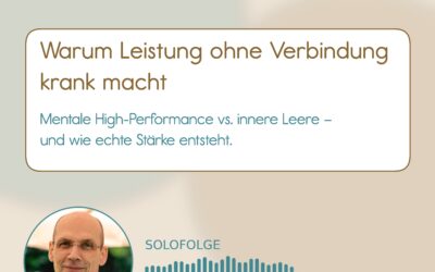Podcast 01-009 Mentale High-Performance vs. innere Leere: Wie echte Stärke entsteht