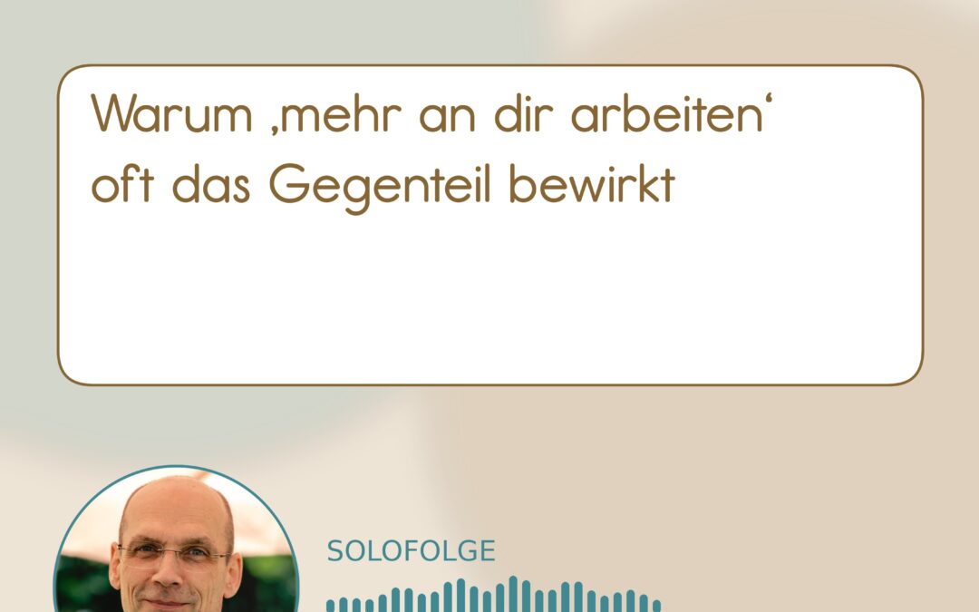 • Selbstoptimierung oder Selbstüberforderung? Warum weniger oft mehr bringt