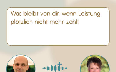 Was bleibt von dir, wenn Leistung plötzlich nicht mehr zählt? (Podcast 02-009; Katharina Ziegler & Haye Hösel)